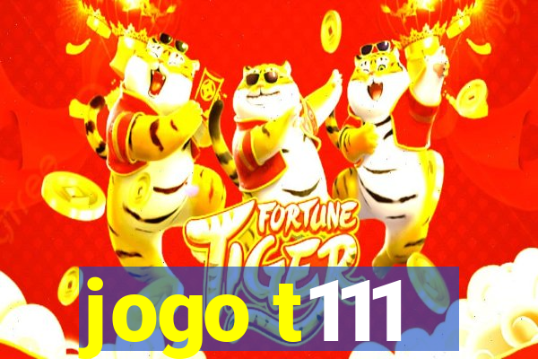 jogo t111
